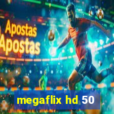 megaflix hd 50